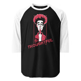 Bandleader 3/4 sleeve raglan shirt - "Be Thoughtful"