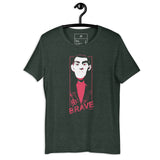 Fritz Unisex t-shirt - "Be Brave"